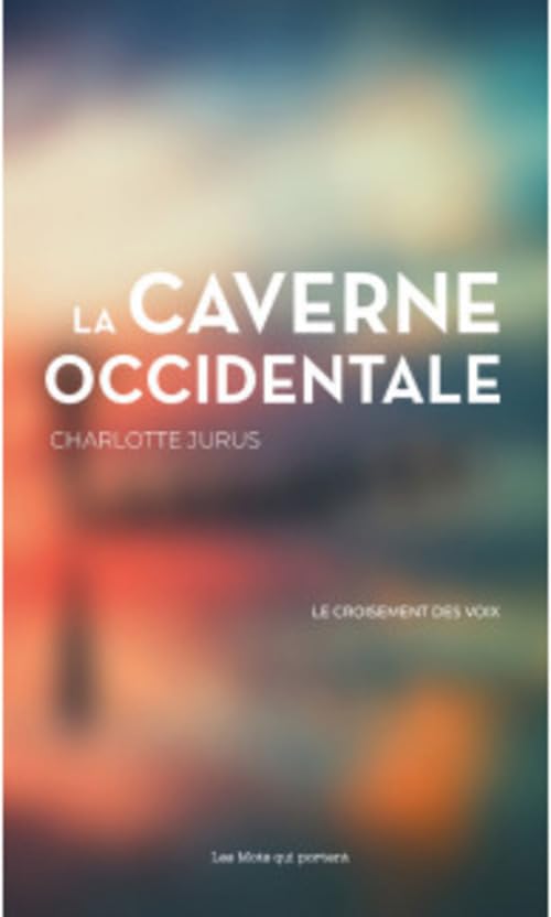 La caverne occidentale: Le croisement des voix book
