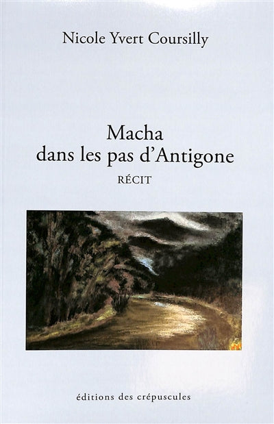 Product Image: Macha dans les pas d'Antigone : récit
