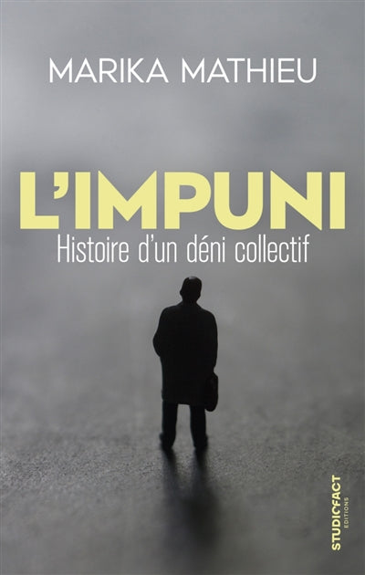 Product Image: L'impuni : histoire d'un déni collectif