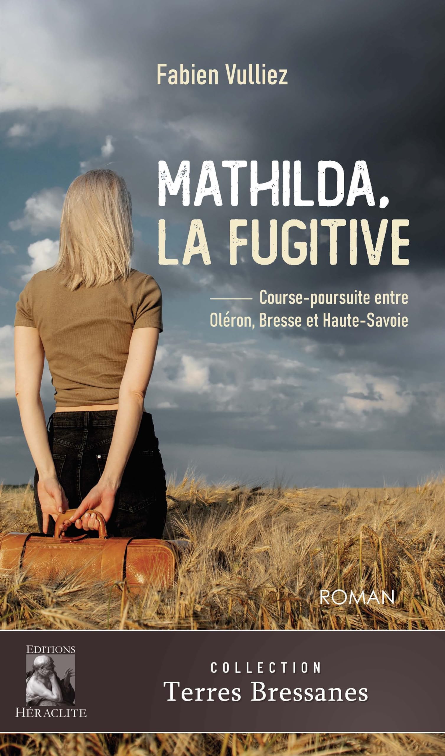 Mathilda, la fugitive: Course-poursuite entre Oléron, Bresse et haute-Savoie Contemporary literature