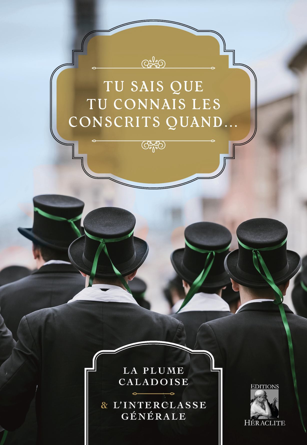 Tu sais que tu connais les conscrits quand... book