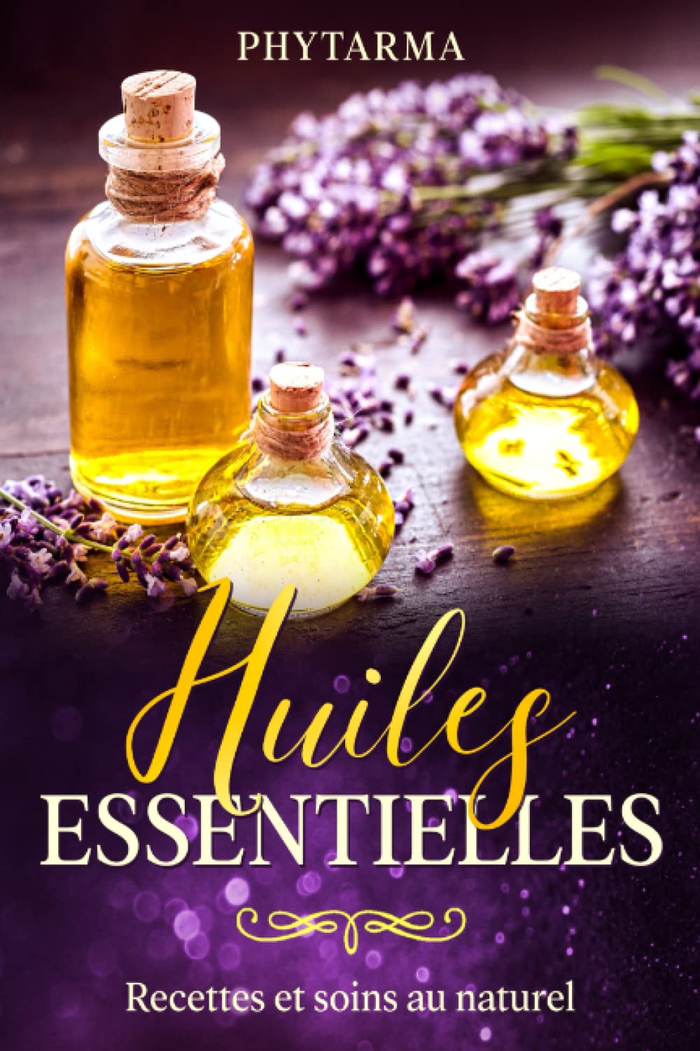 Huiles essentielles: Recettes et soins au naturel book