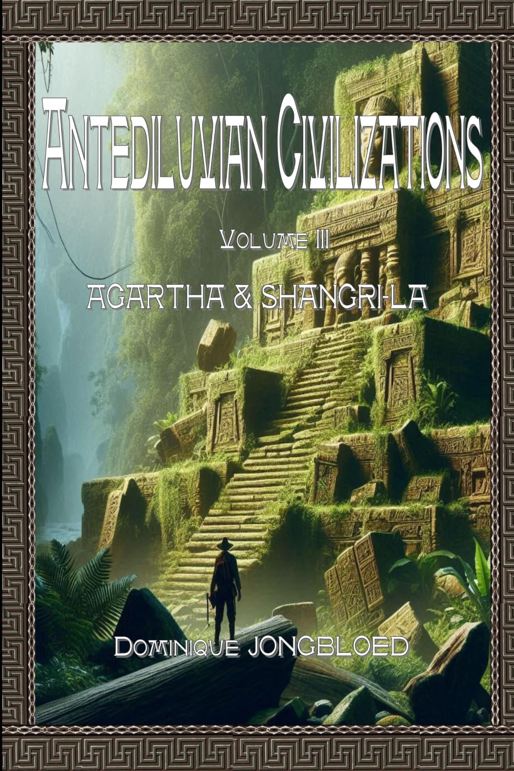 ANTEDILUVIAN CIVILIZATIONS: Agartha and Shangri-La book
