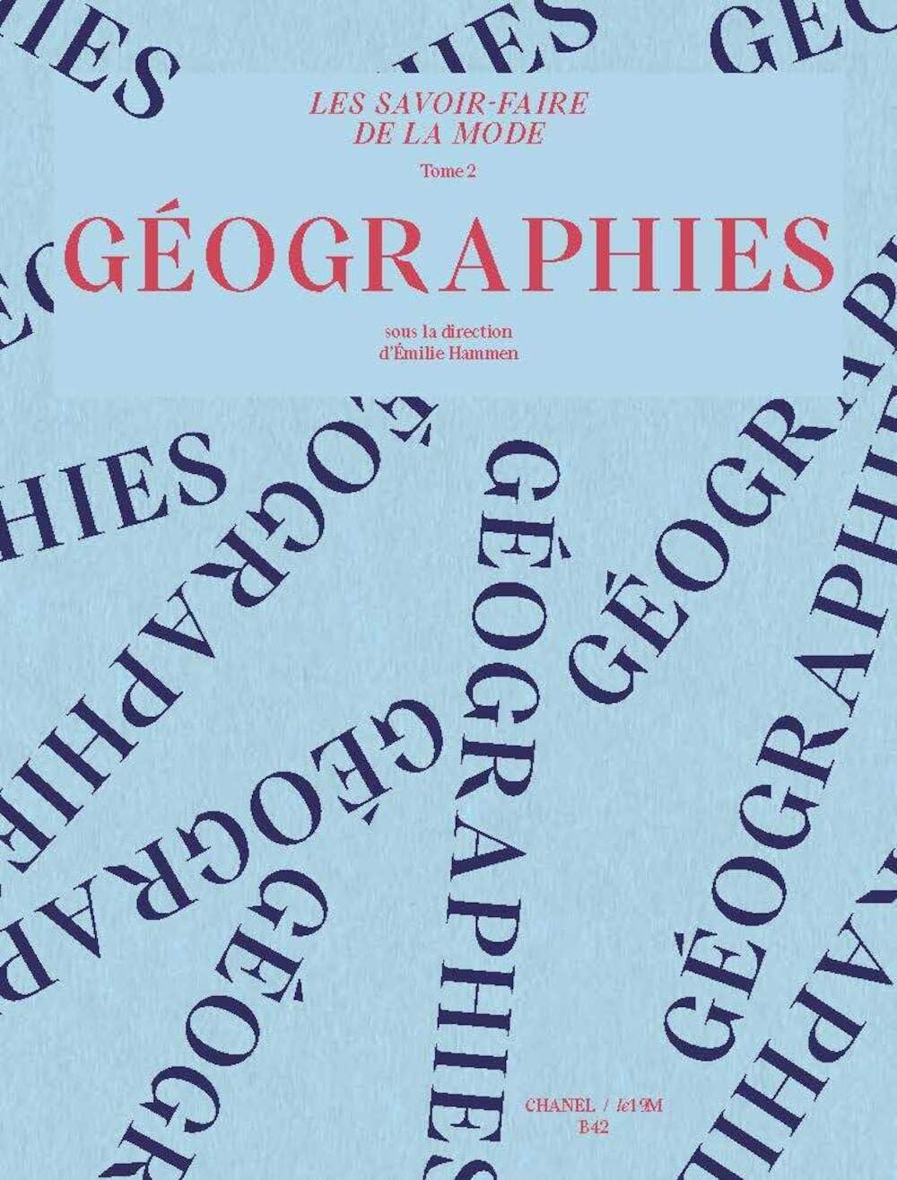 Les savoir-faire de la mode volume 2 : géographies: Tome 2 : géographies Film, Art & Culture