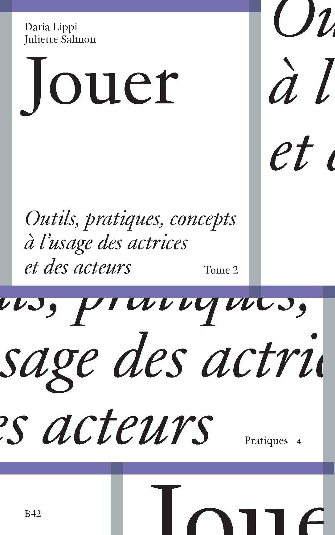 Jouer: Outils, pratiques et concepts à l’usage des actrices et des acteurs, tome 2 Drama