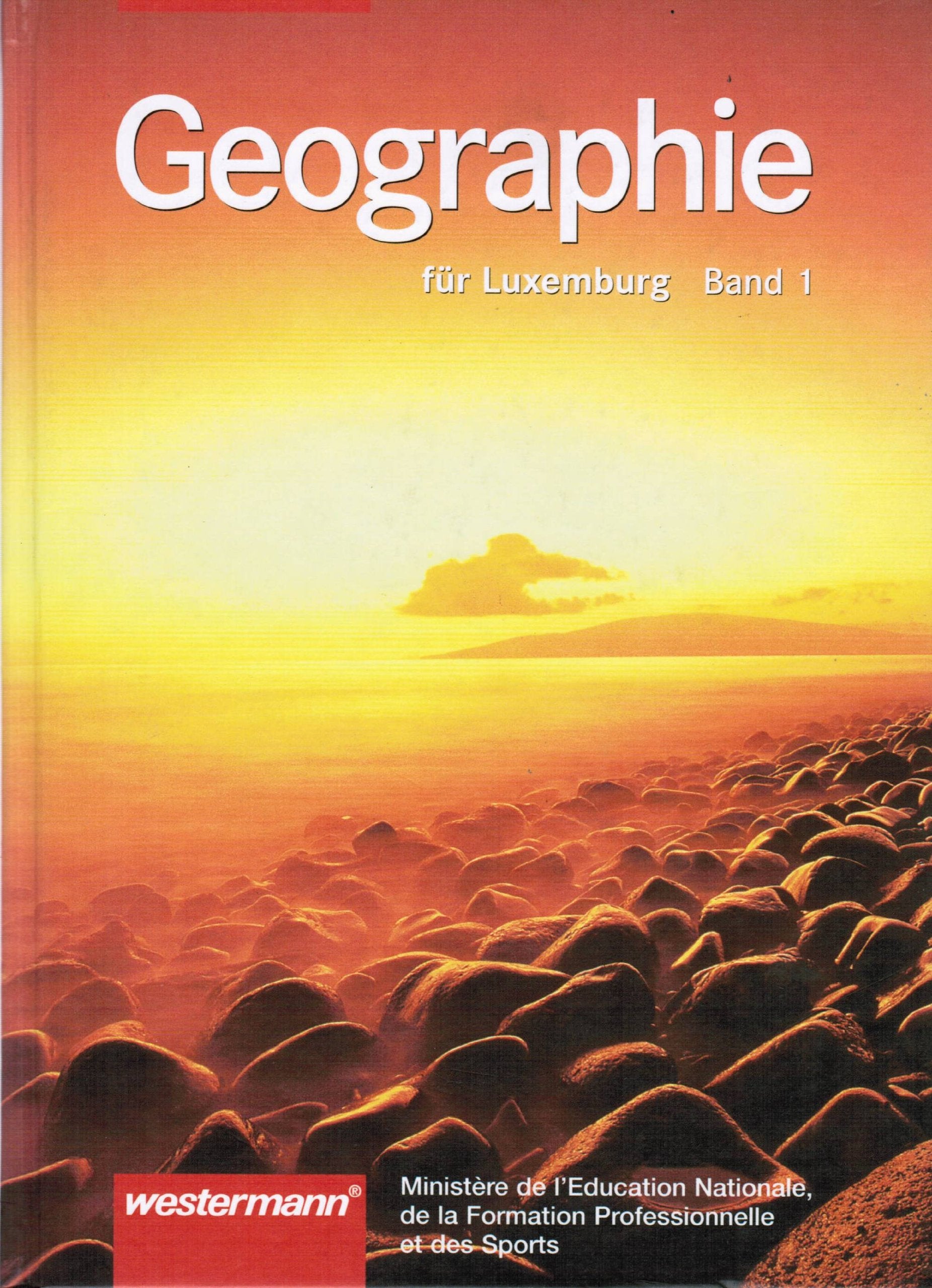 Geographie für Luxemburg Band 1 Business & Technology