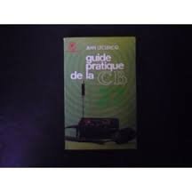 Le Guide pratique de la C.B. citizen band (Collection Marabout service) book
