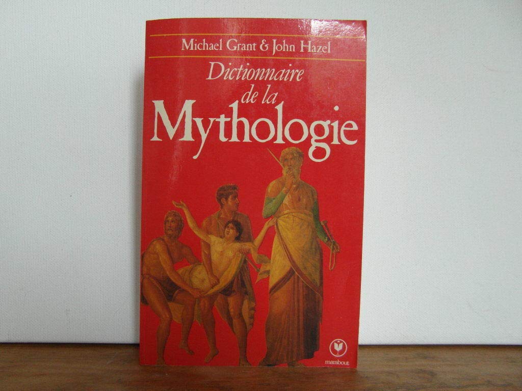 Dictionnaire de la mythologie book