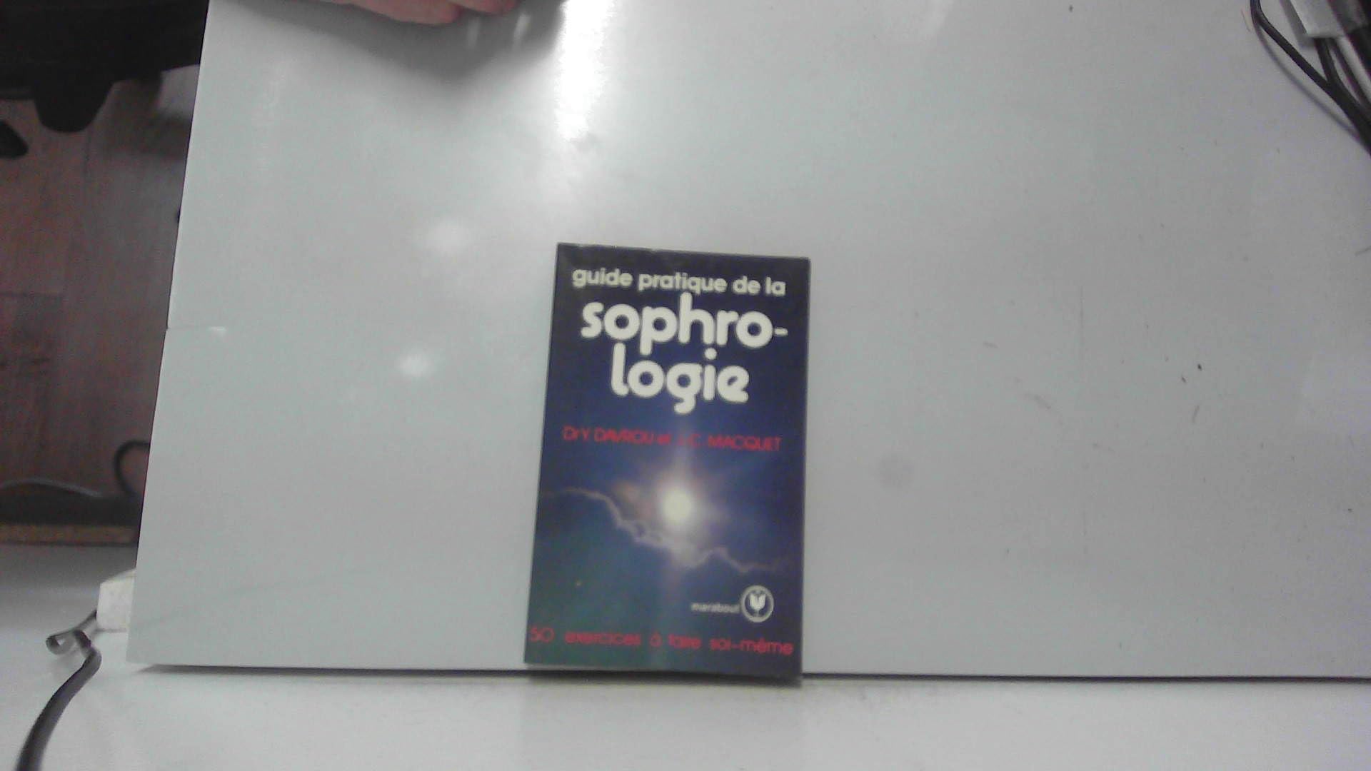 Guide pratique de la sophrologie. 50 exercices à faire soi-même Books