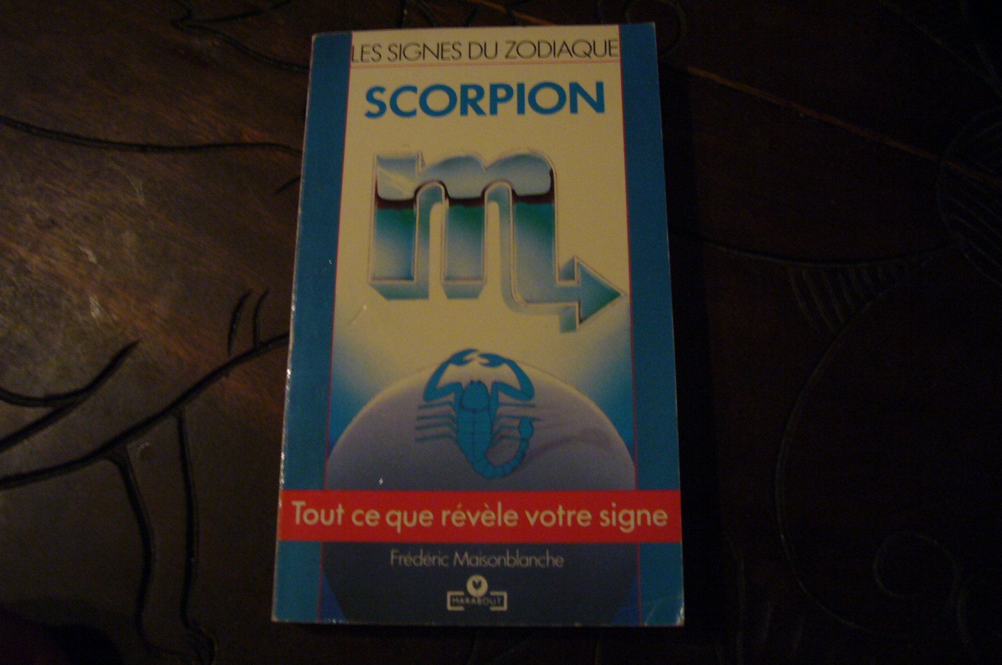 Guide astrologique : Scorpion, 23 octobre-21 novembre book