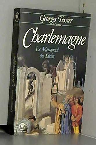CHARLEMAGNE; LE MEMORIAL DES SIECLES Books