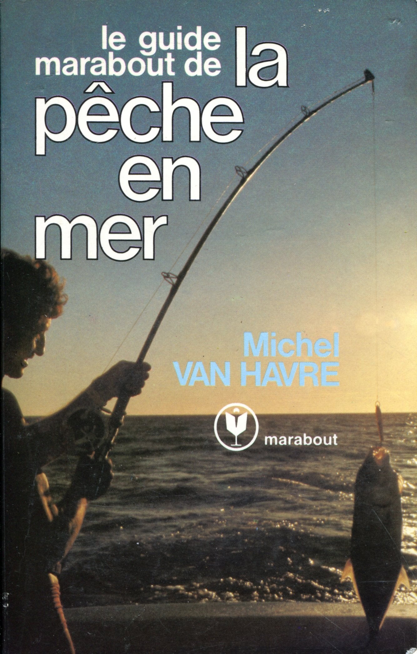 Le Guide Marabout de la pêche en mer (Marabout service) Books