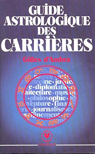 Guide astrologique des carrières book