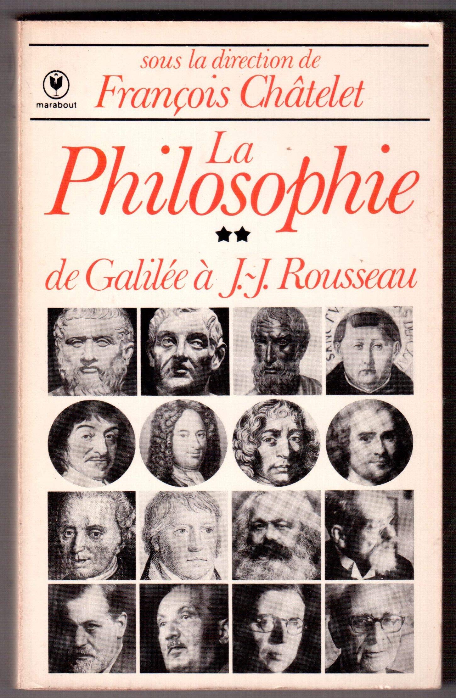 La Philosophie. Vol. 2. De Galilée à J.-J. Rousseau Books