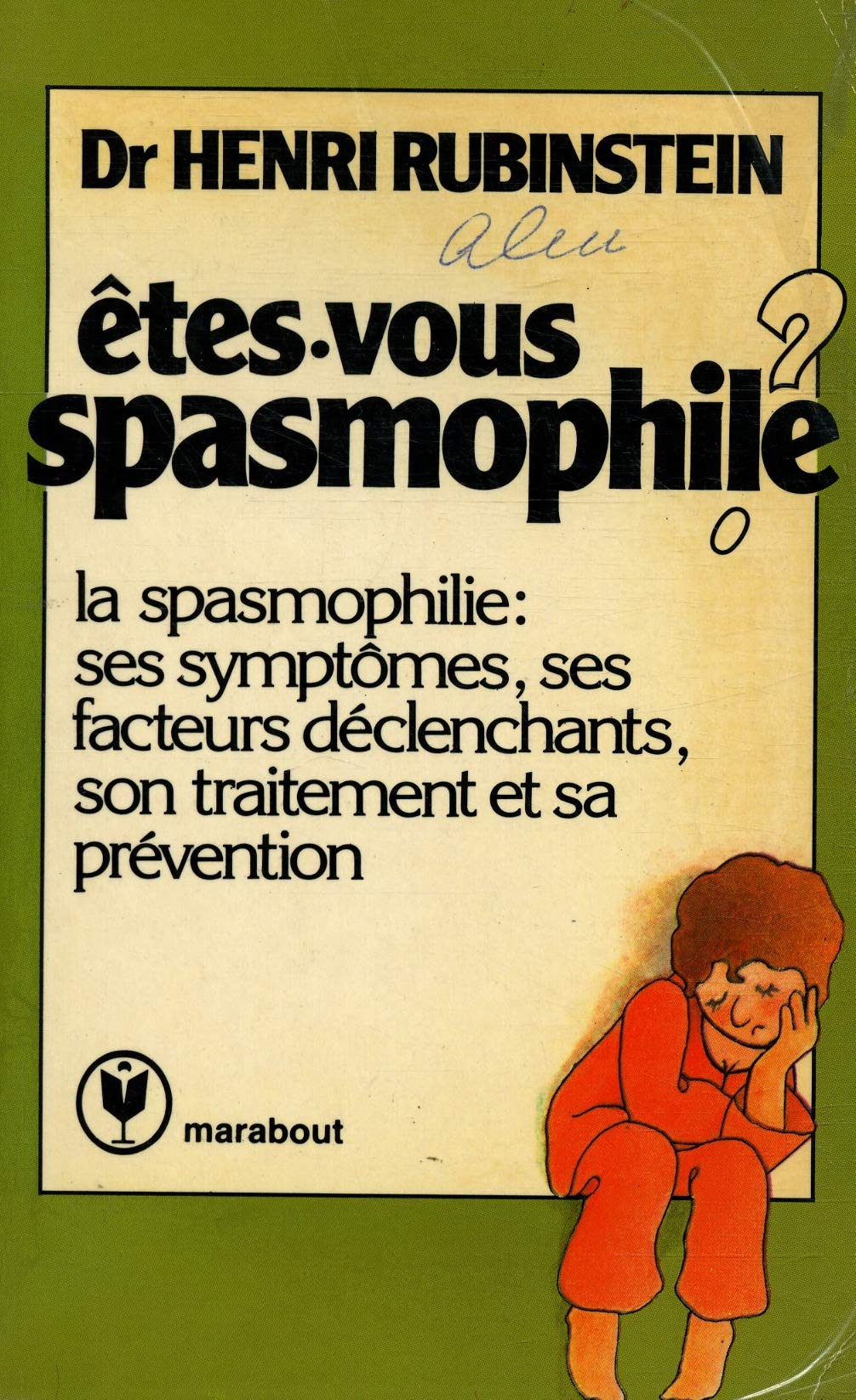 Etes-vous spasmophile ? : la spasmophilie ou tétanie chronique, ses symptômes, ses mécanismes et son traitement Books