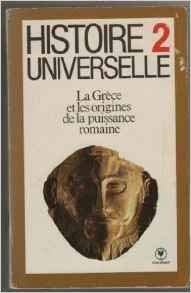 Histoire universelle. Vol. 2. La Grèce et les origines de la puissance romaine Books