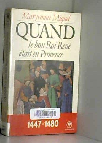 Quand le bon roi René était en Provence : 1447-1480 Books