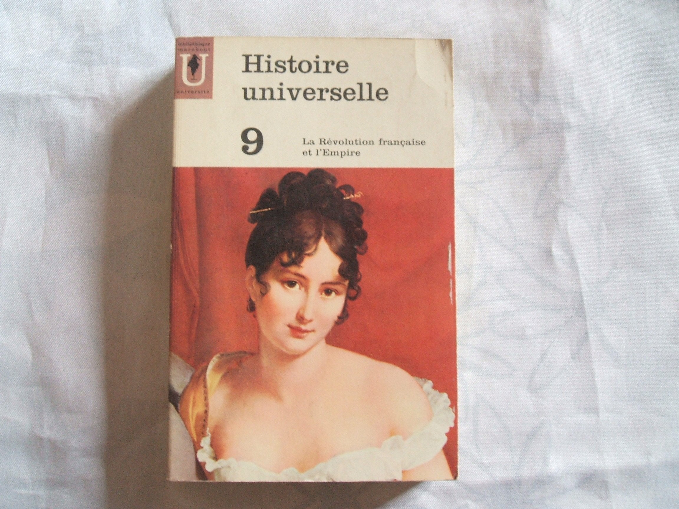 Histoire universelle. Vol. 9. La Révolution française et l'Empire Books