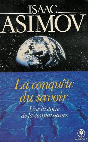 La conquête du savoir : Une histoire de la connaissance : Collection : Marabout université n° 09 Books