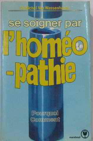 Comment se soigner par l'homéopathie Books