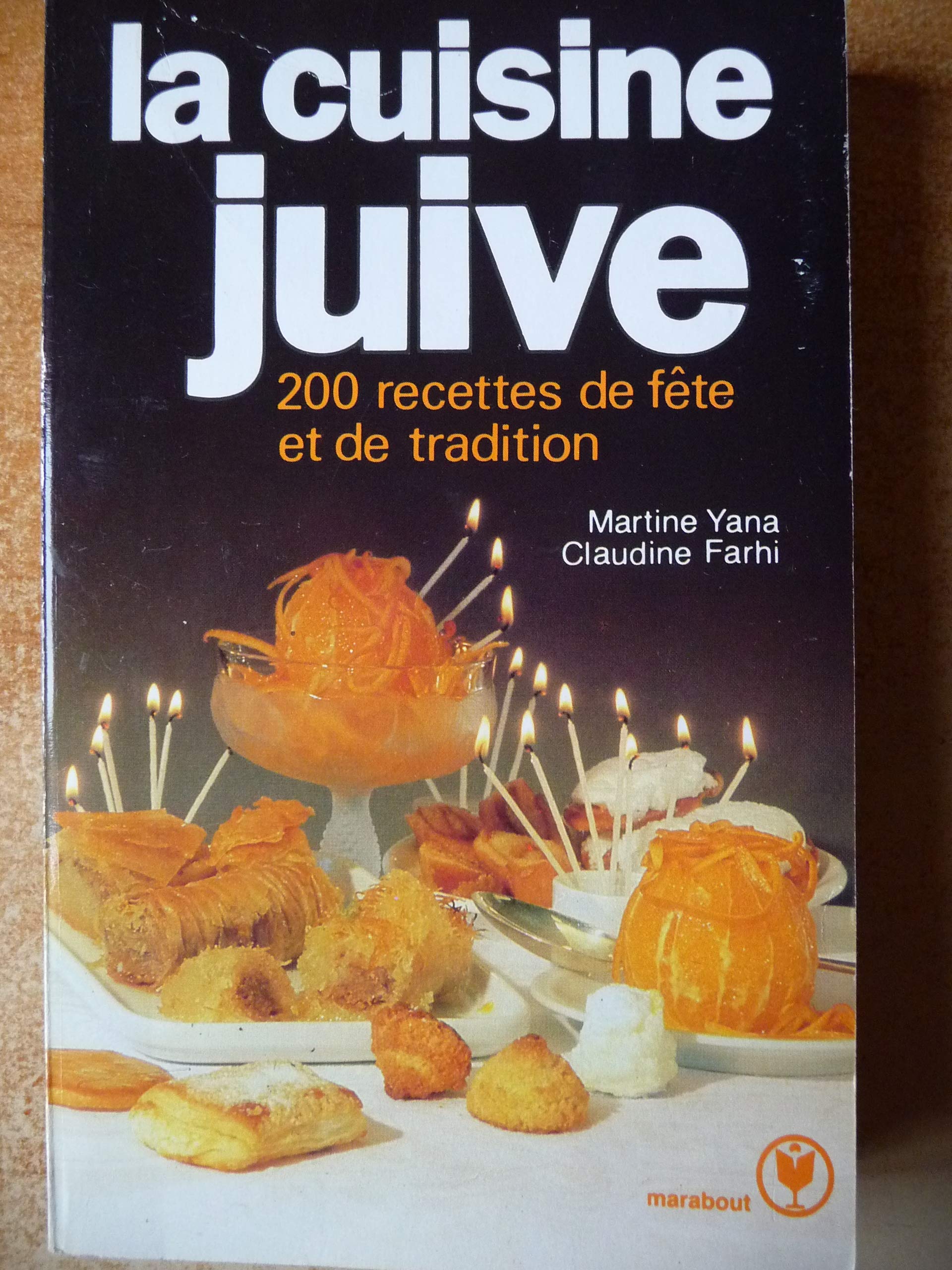 La cuisine juive : 200 recettes de fête et de tradition Books