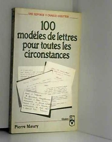 100 modèles de lettres pour toutes les circonstances (Guide pratique) Books