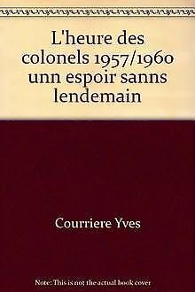 La Guerre d'Algérie. Vol. 3. L'Heure des colonels Books