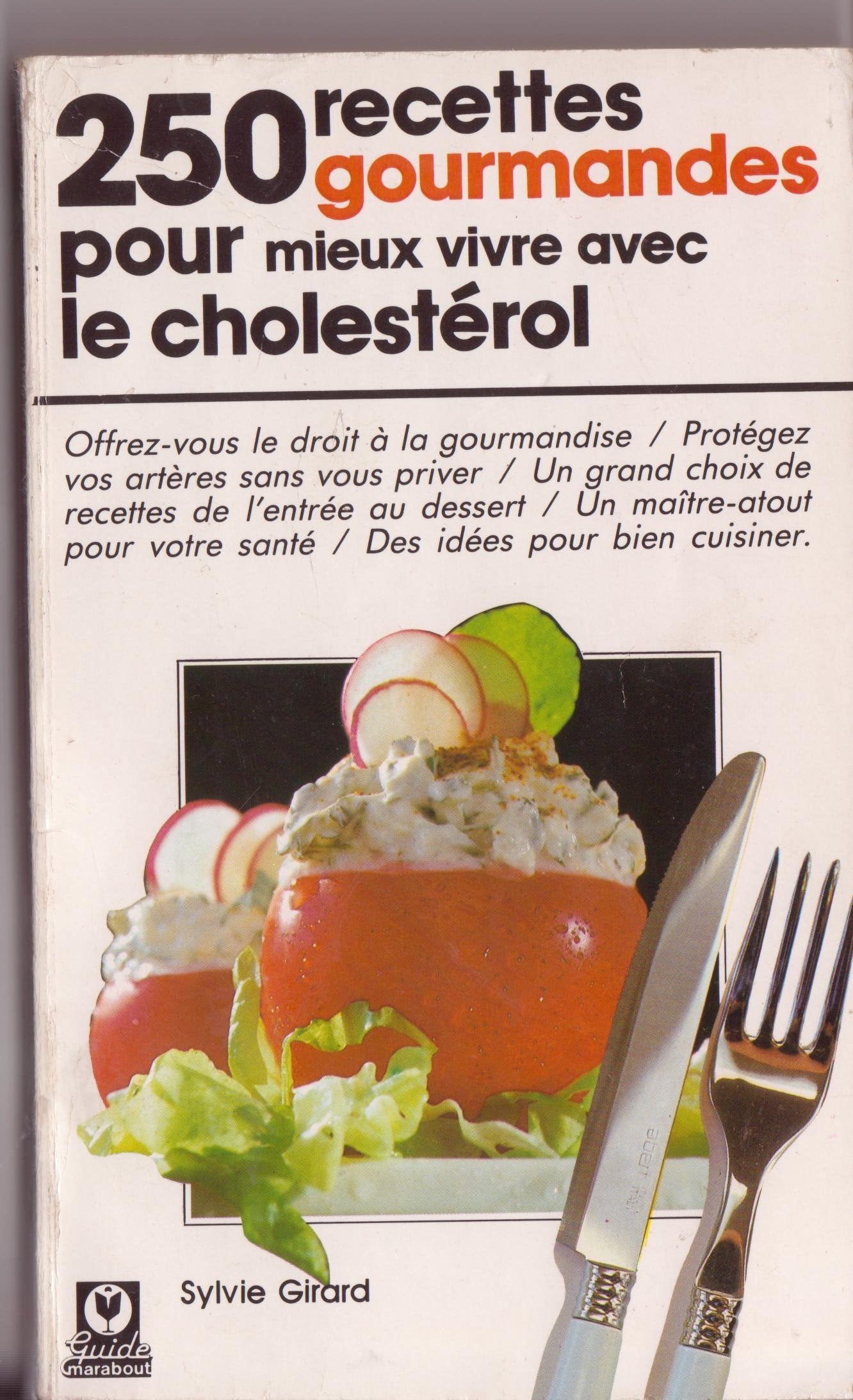 250 recettes gourmandes pour mieux vivre avec le cholestérol book