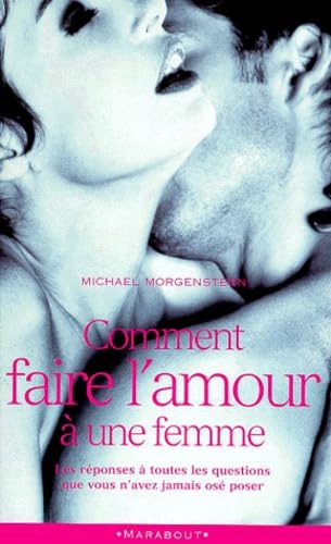 Comment Faire L'Amour A Une Femme Books