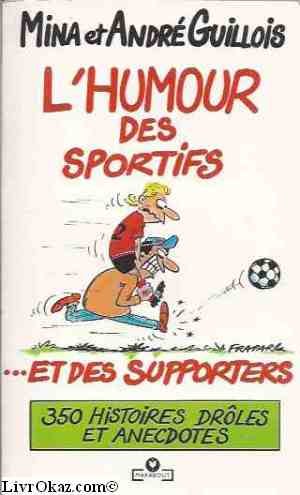 L humour des sportifs et des supporters book