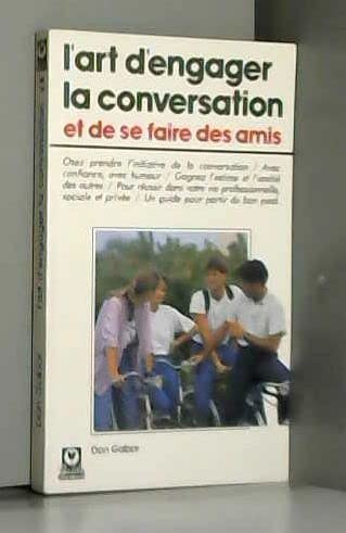 L'Art d'engager la conversation et de se faire des amis Self-help