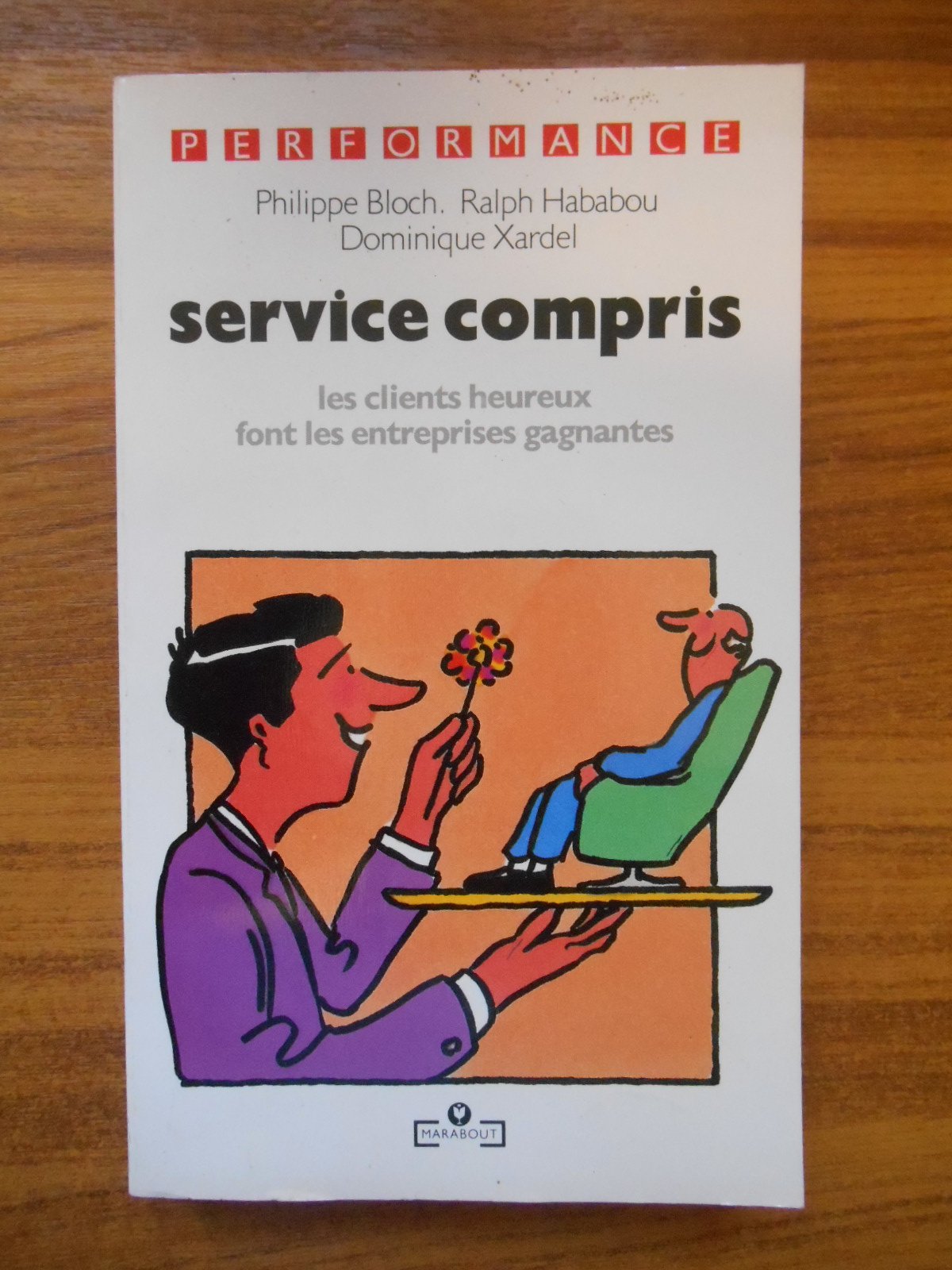Service Compris. Les Clients Heureux Font Les Entreprises Gagnantes Books