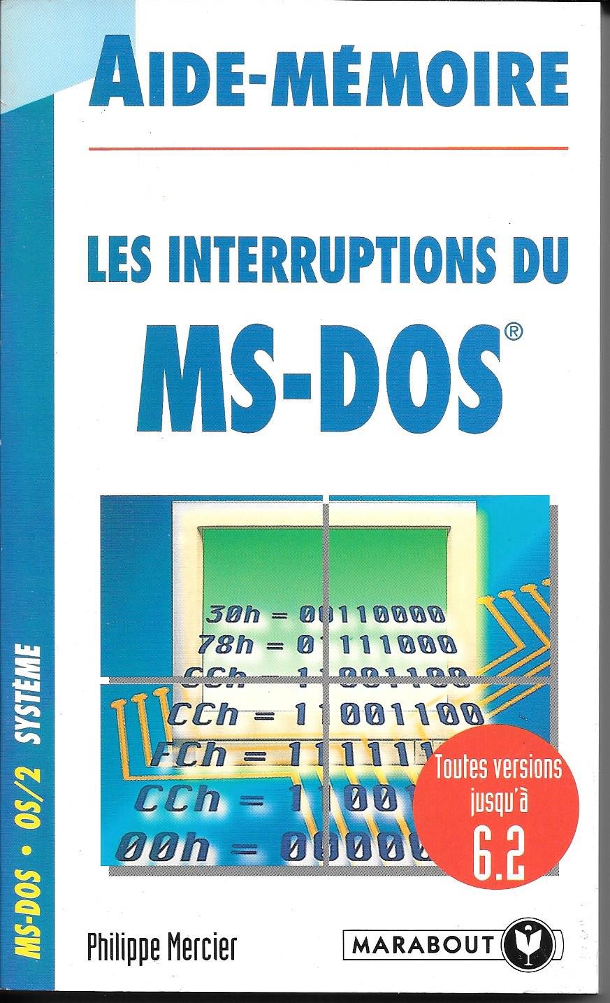 Aide-mémoire des interruptions du MS-DOS: Toutes versions jusqu'à 6.2 Books