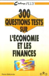 300 questions tests sur l'économie et les finances book