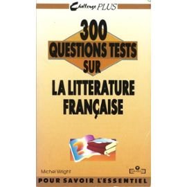 300 questions tests sur la littérature française Books