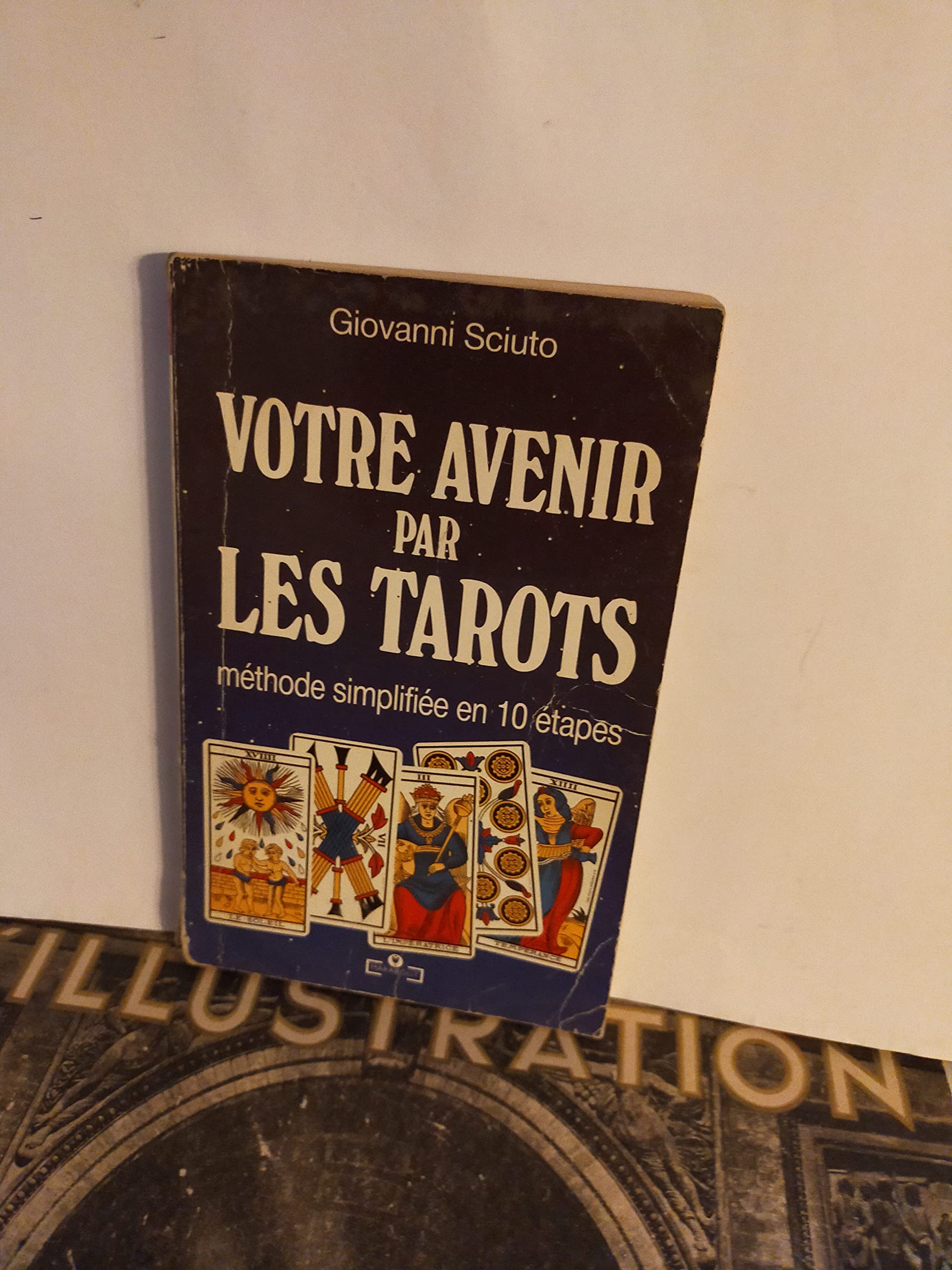 Votre avenir par les tarots: Méthode simplifiée en 10 étapes book