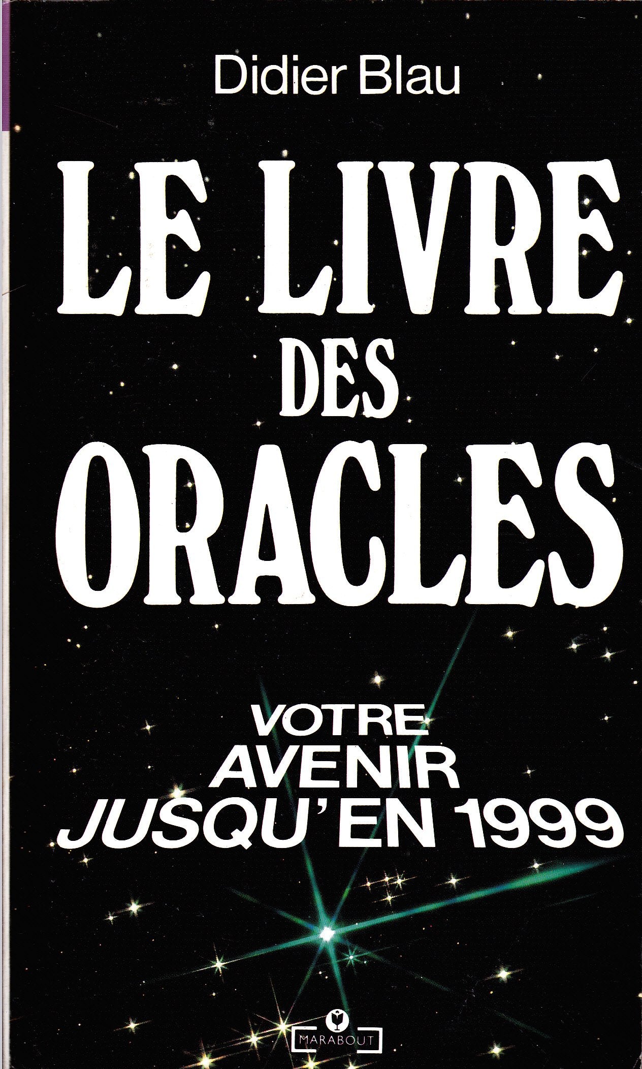 Le livre des oracles: Le guide de votre présent et de votre avenir Books