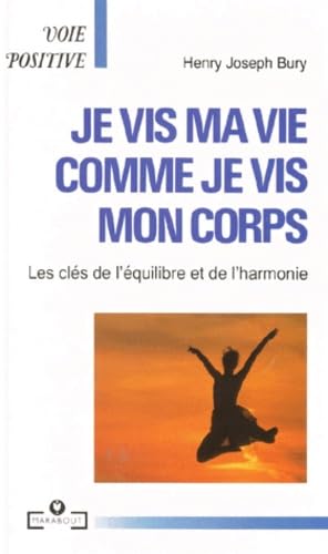 Je vis ma vie comme je vis mon corps Books