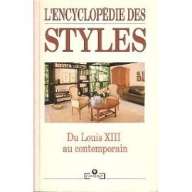 L'encyclopédie des styles: Du Louis XIII au contemporain book