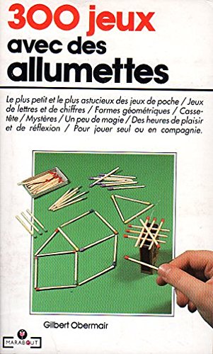 300 Jeux Avec Des Allumettes Books