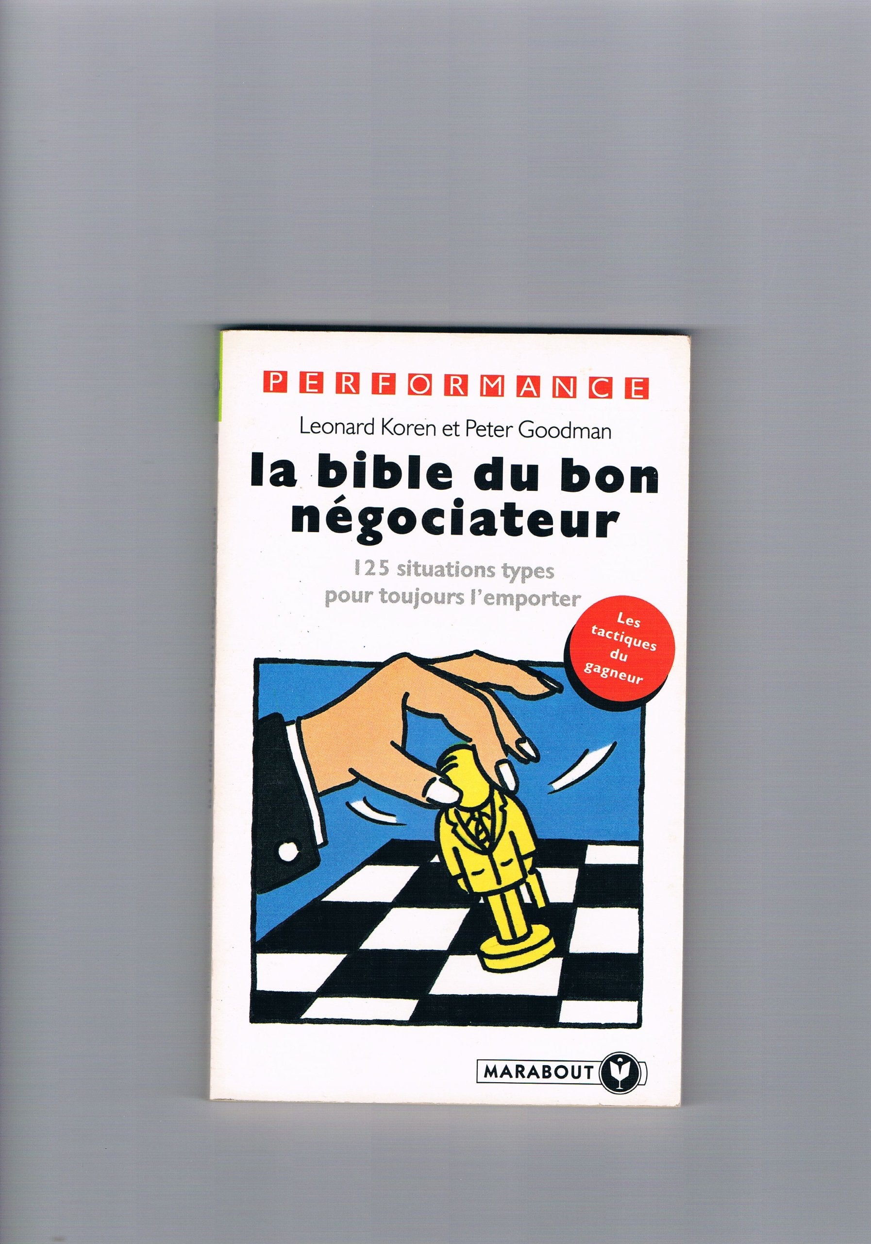 La bible du bon négociateur book