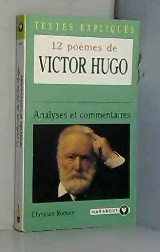 12 poèmes de Victor Hugo: Analysés et commentés book