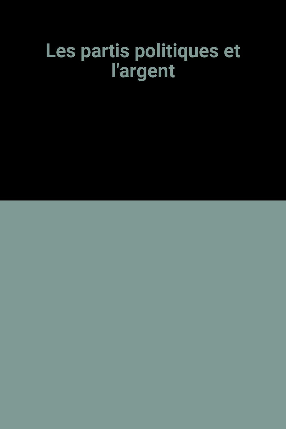 Les partis politiques et l'argent book