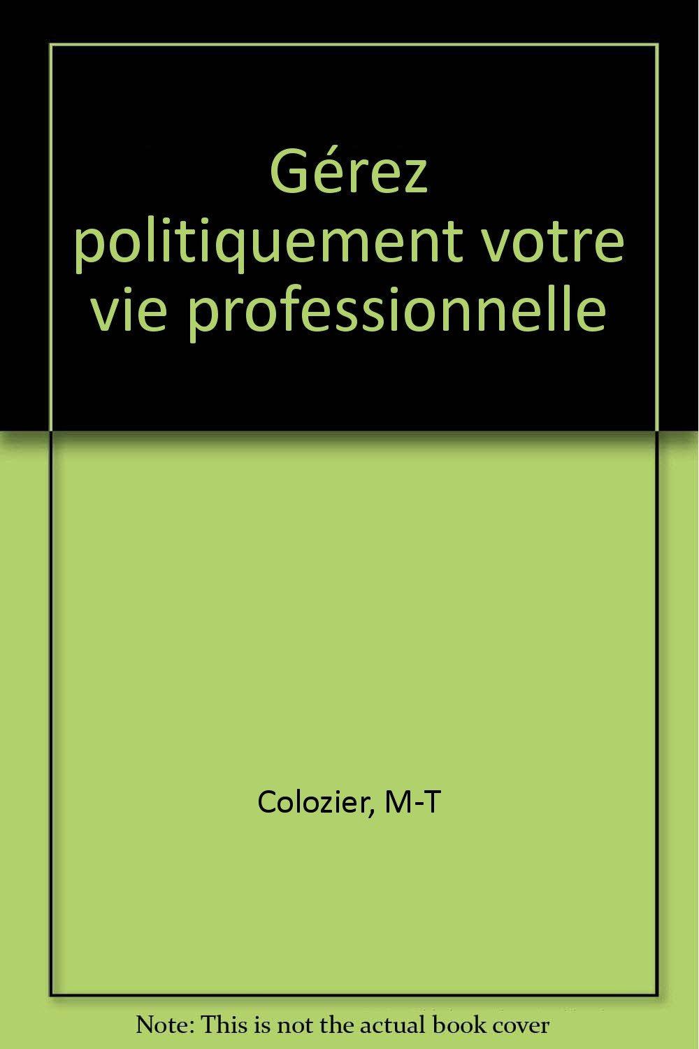 Gérez politiquement votre vie professionnelle book