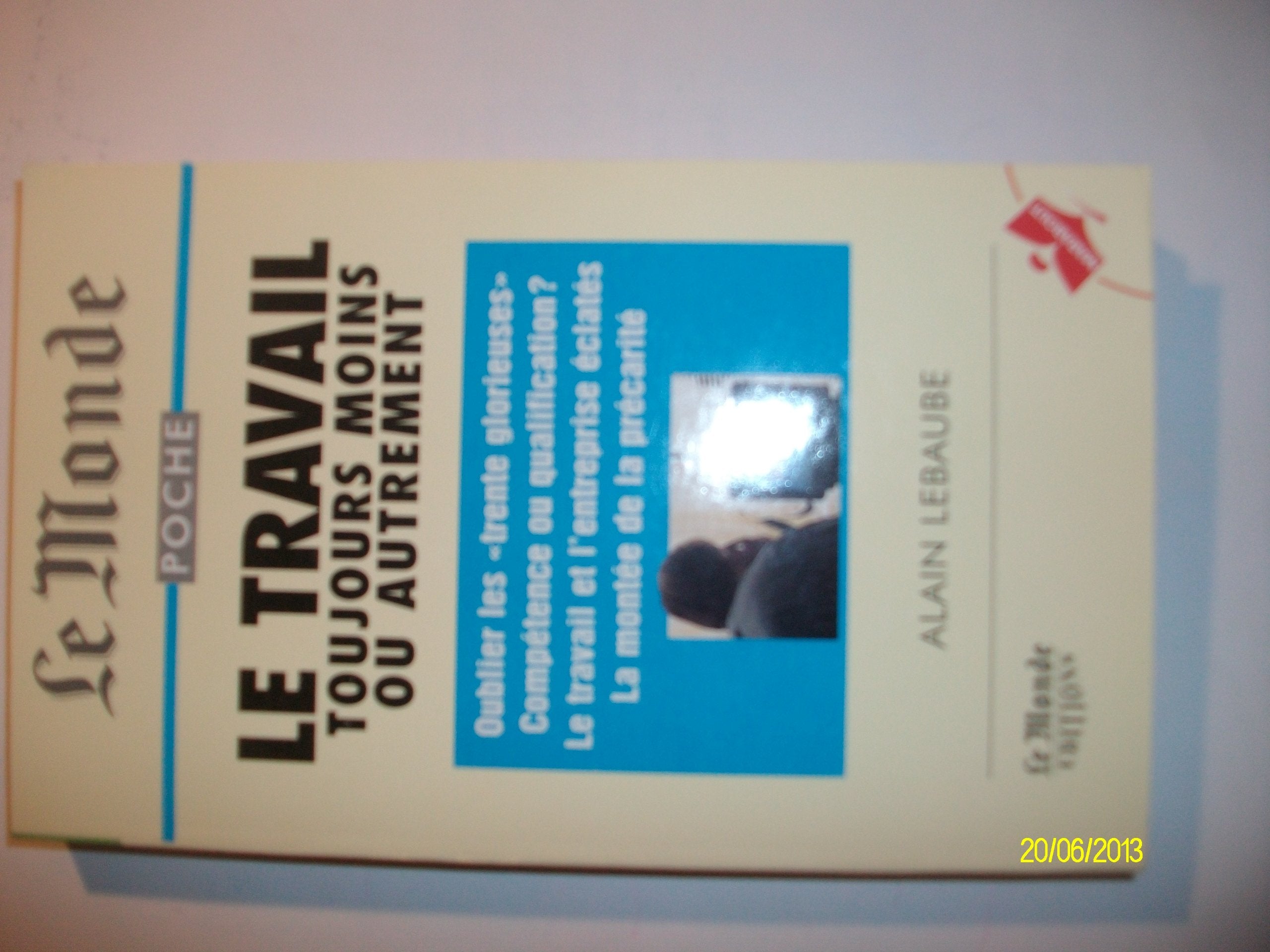 Le travail: Toujours moins ou autrement Books