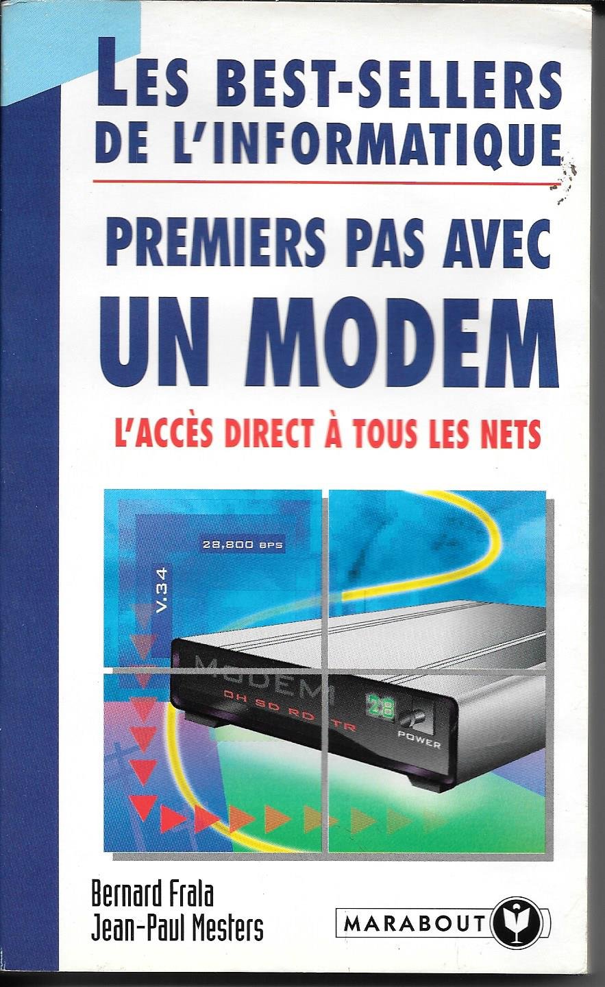 Premiers pas avec un modem: L'accès direct à tous les Nets book