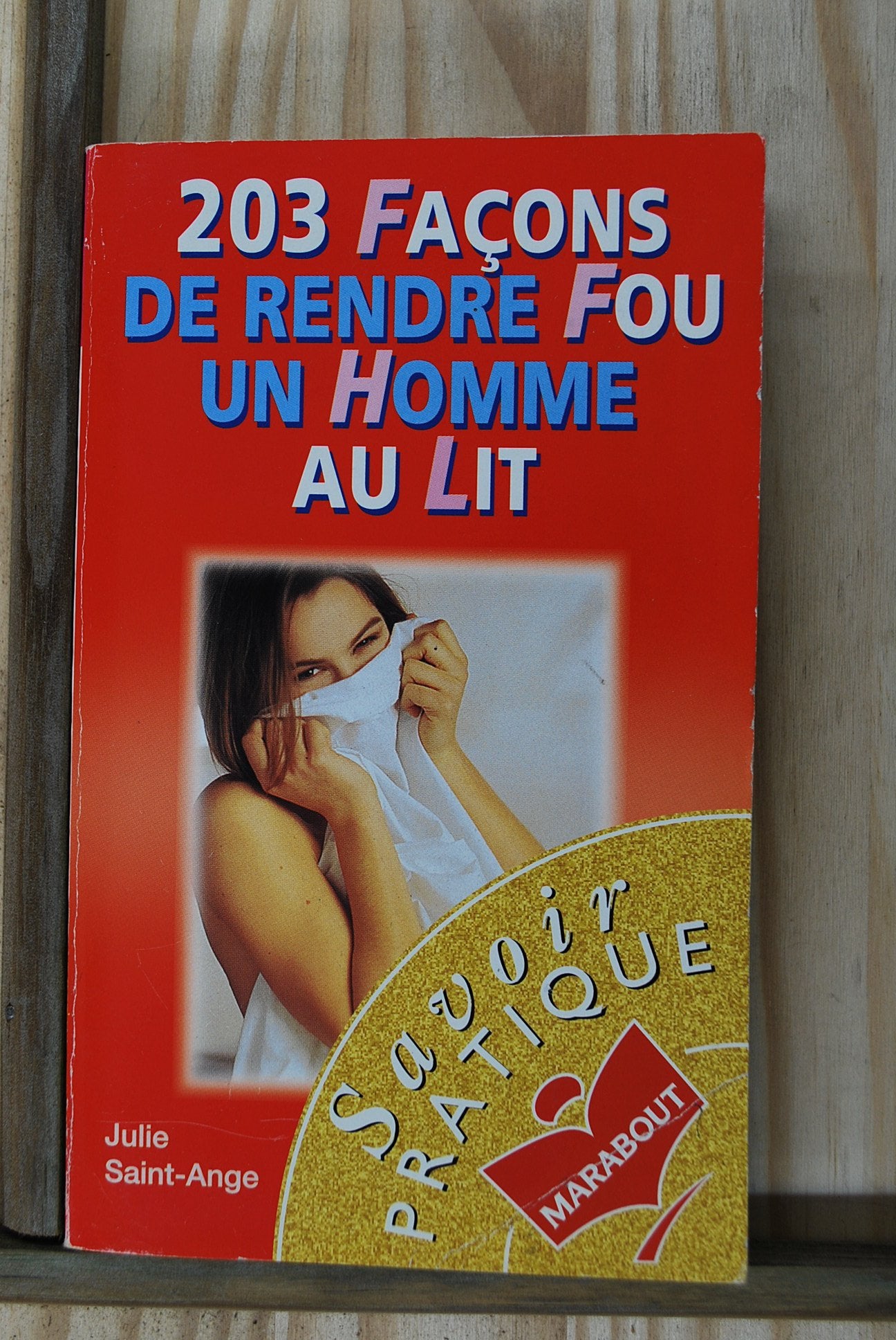 203 façons de rendre fou un homme au lit Books