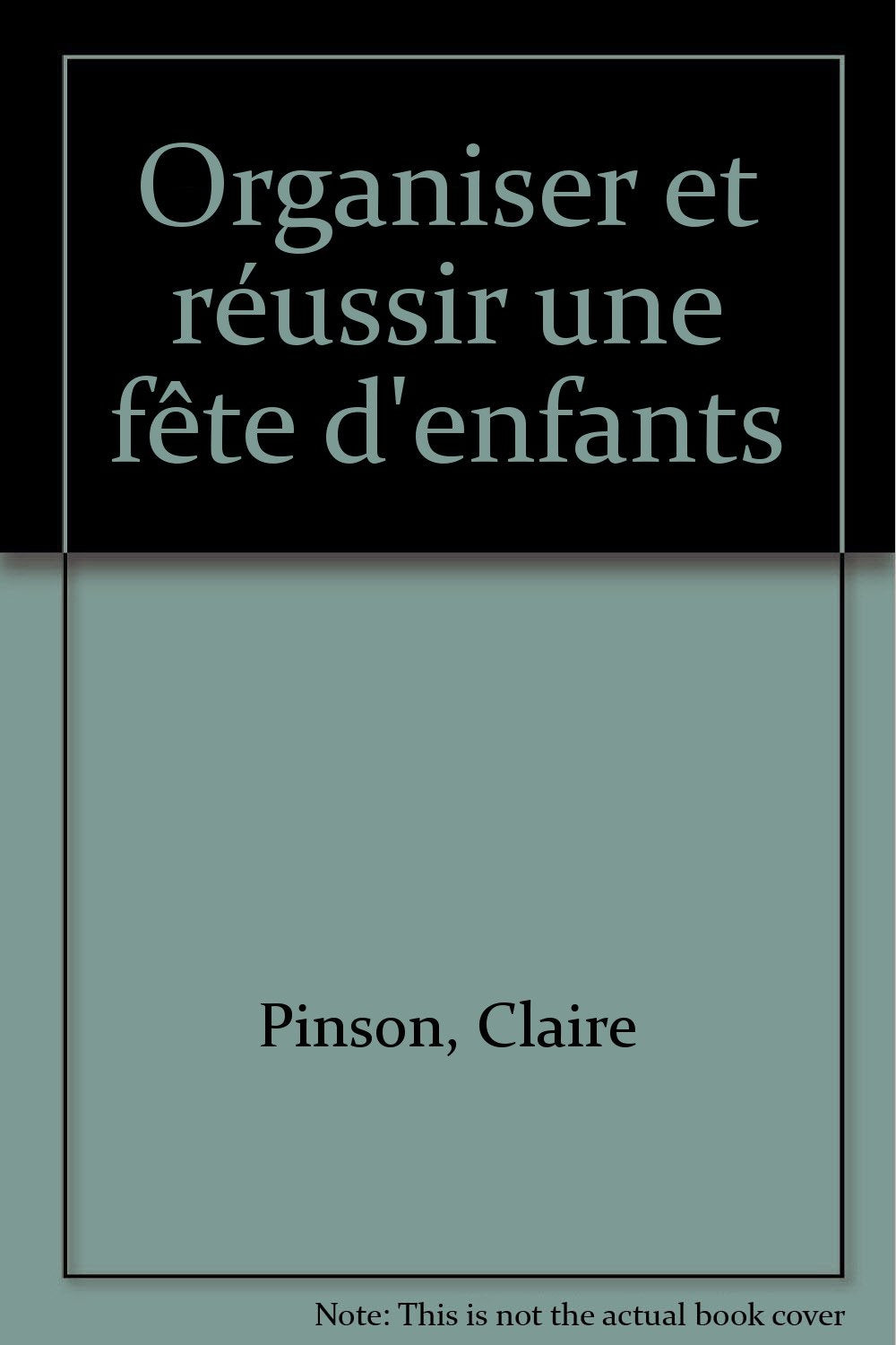 Organiser et réussir une fête d'enfants Books