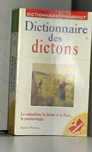 Dictionnaire Des Dictons. Saints Du Calendrier, Faune Et Flore, Elements Et Meteores Dans Les Dictons Meteorologiques Books