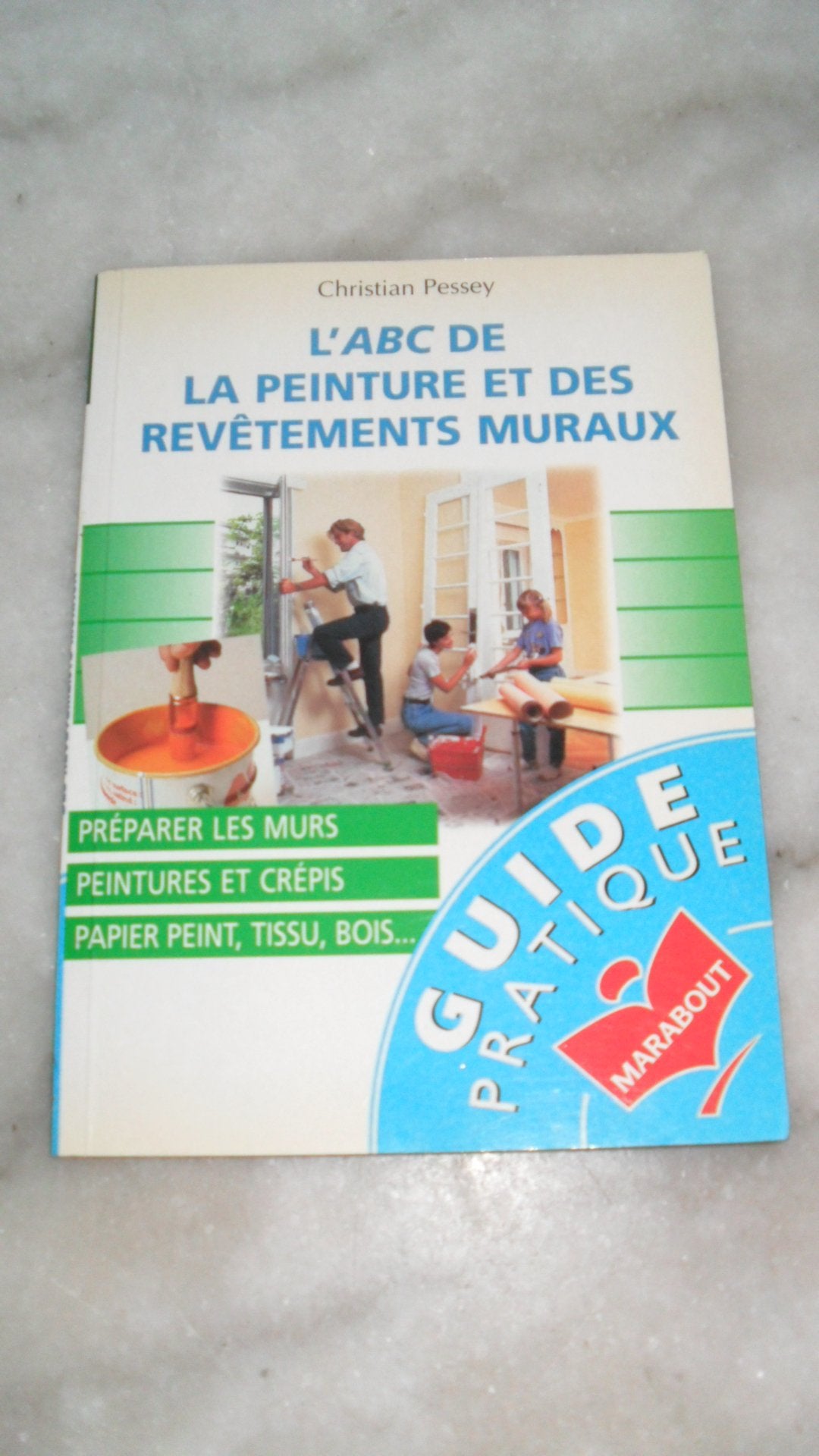 L'ABC de la peinture et des revêtements muraux book